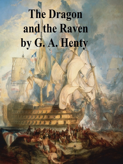 Title details for The Dragon and the Raven by G. A. Henty - Available